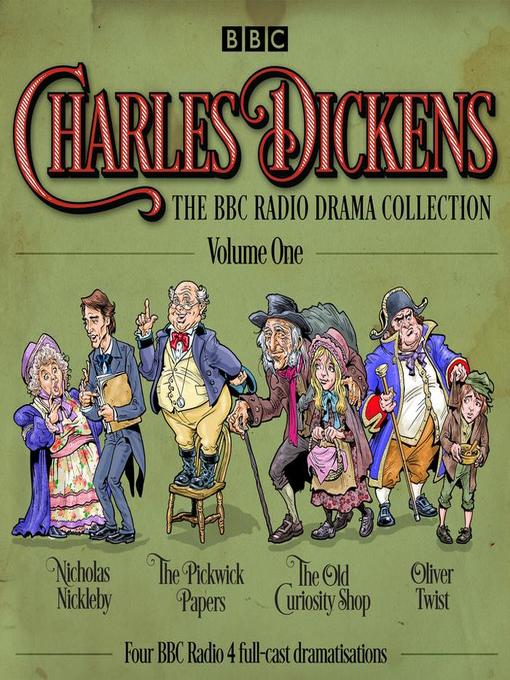 Title details for Charles Dickens, The BBC Radio Drama Collection, Volume 1 by Charles Dickens - Available